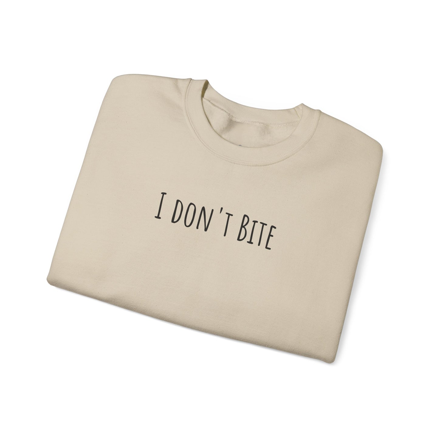 "I Don't Bite" Sweatshirt