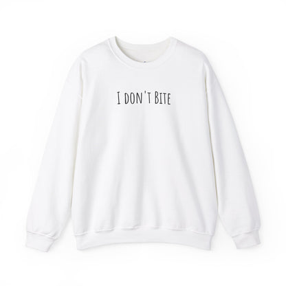 "I Don't Bite" Sweatshirt