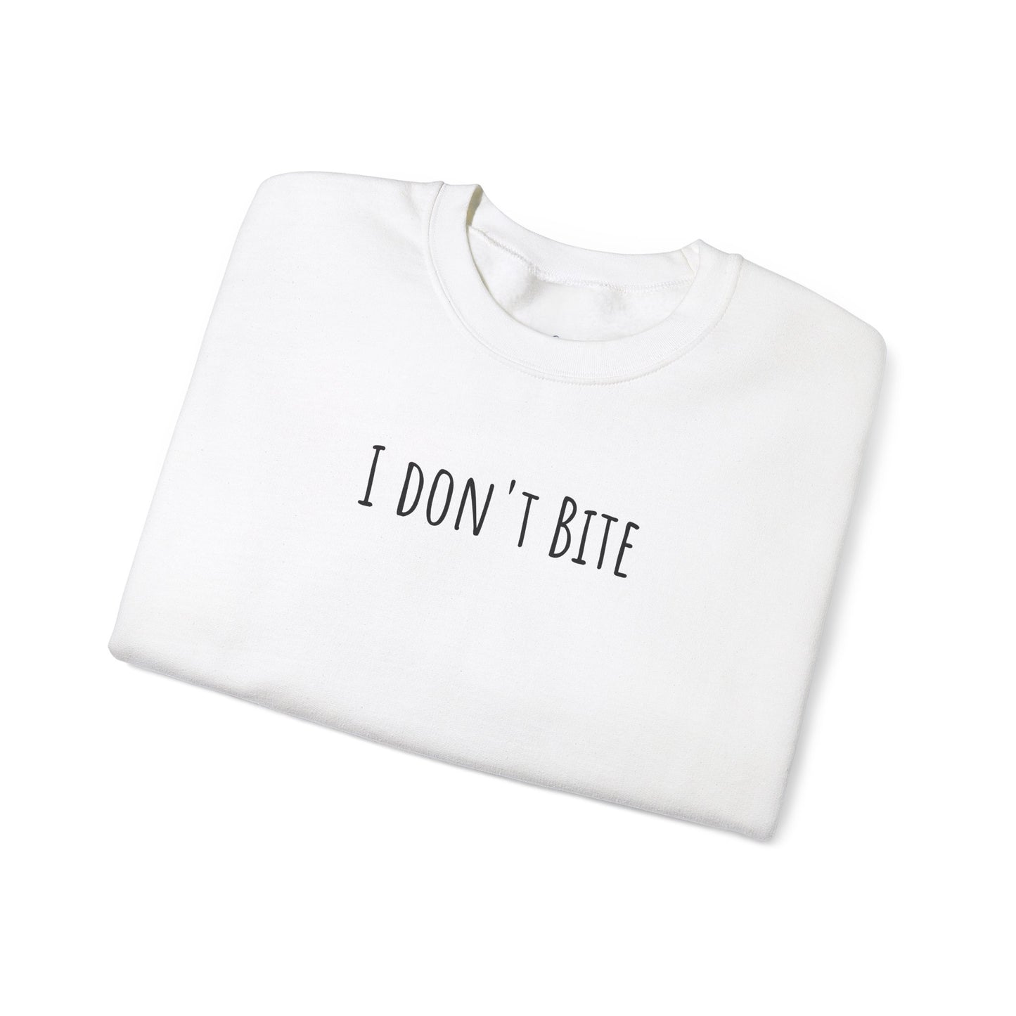 "I Don't Bite" Sweatshirt