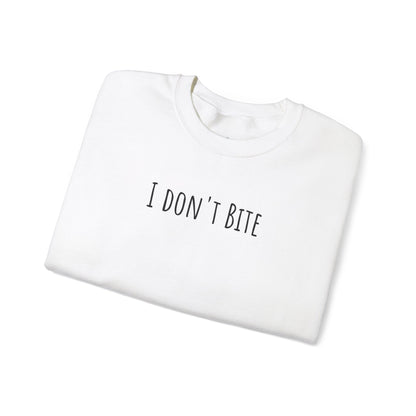 "I Don't Bite" Sweatshirt