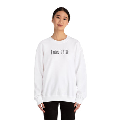 "I Don't Bite" Sweatshirt