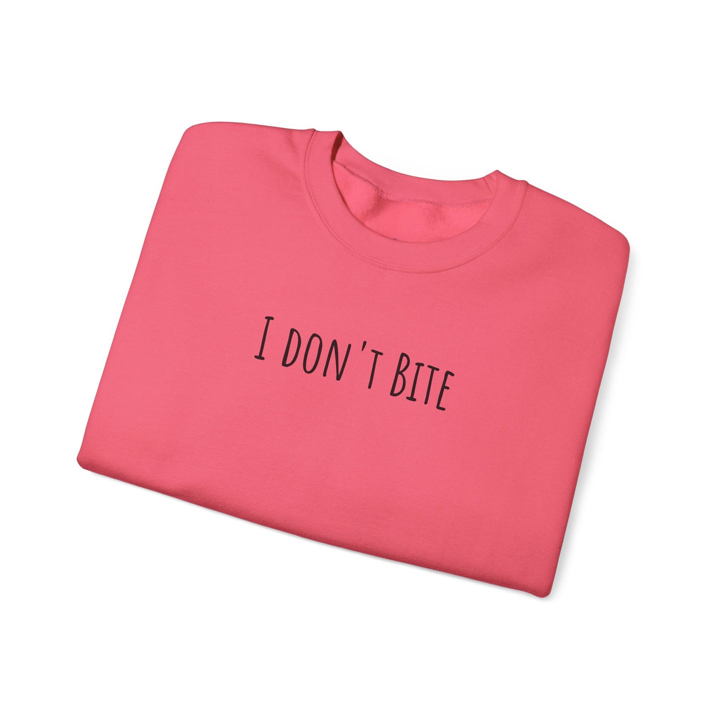 "I Don't Bite" Sweatshirt