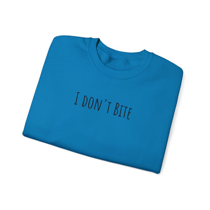 "I Don't Bite" Sweatshirt