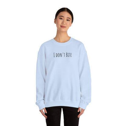 "I Don't Bite" Sweatshirt