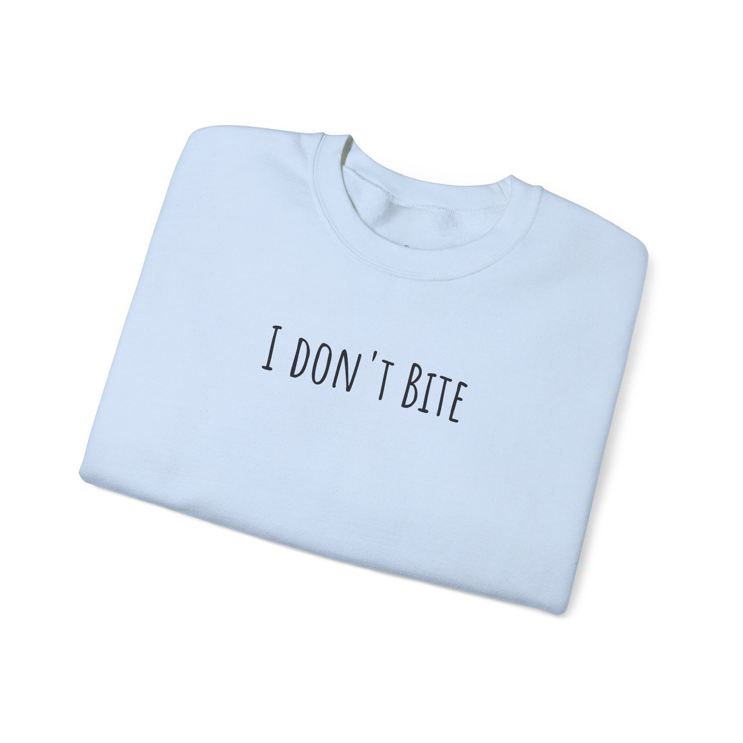 "I Don't Bite" Sweatshirt