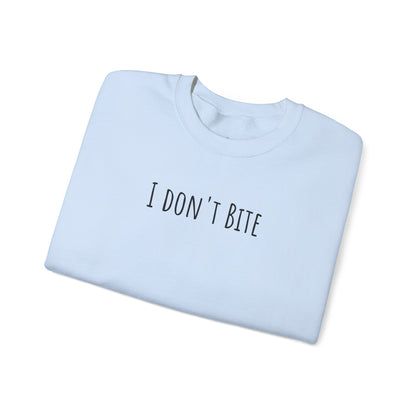 "I Don't Bite" Sweatshirt